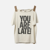 Gallery Dept YOU ARE LATE T-shirt
